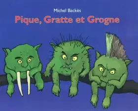 Couverture du produit · Pique gratte et grogne