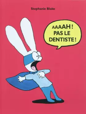 Couverture du produit · Aaaah ! Pas le dentiste !