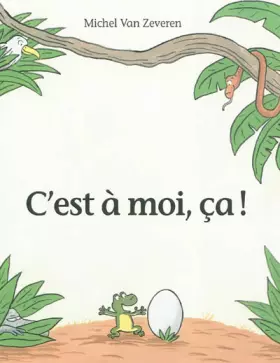 Couverture du produit · C'est à moi, ça !