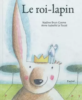 Couverture du produit · Le roi-lapin