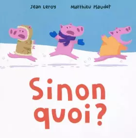 Couverture du produit · Sinon quoi ?