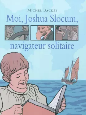 Couverture du produit · Moi, Joshua Slocum, navigateur solitaire