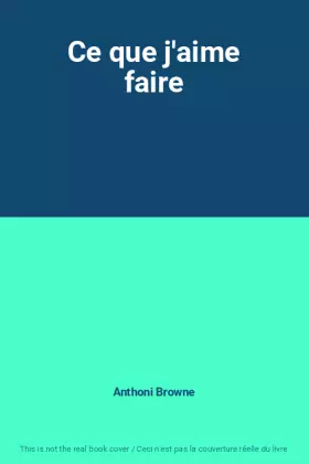 Couverture du produit · Ce que j'aime faire