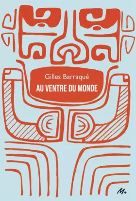 Couverture du produit · Au Ventre du Monde