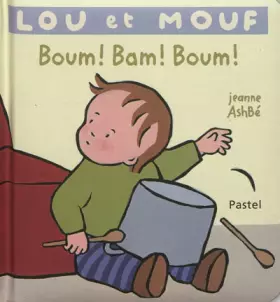 Couverture du produit · Lou et Mouf : Boum ! Bam ! Boum !