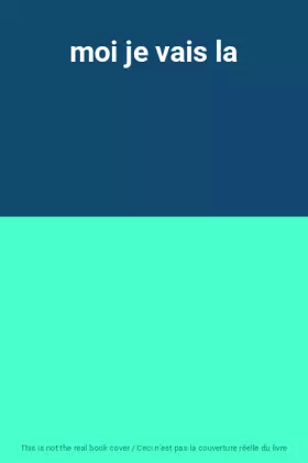 Couverture du produit · moi je vais la