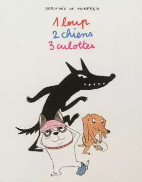 Couverture du produit · Les toutous : 1 loup 2 chiens 3 culottes