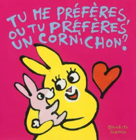 Couverture du produit · Tu me préfères, ou tu préfères un cornichon ?