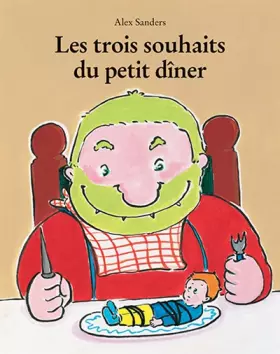 Couverture du produit · Les trois souhaits du petit dîner