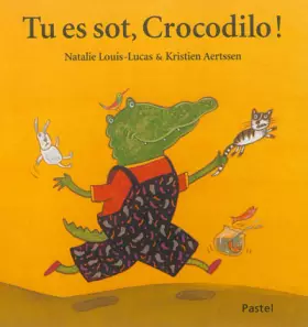 Couverture du produit · Tu es sot, Crocodilo !