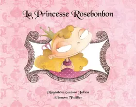 Couverture du produit · La Princesse Rosebonbon