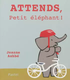 Couverture du produit · Attends, Petit éléphant !