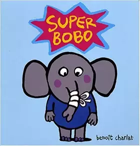 Couverture du produit · Super Bobo Album – Avril 2014