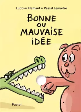 Couverture du produit · Bonne ou mauvaise idée
