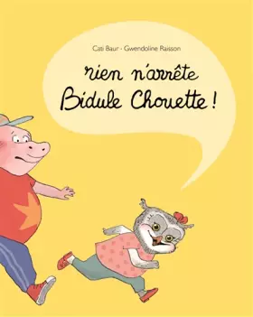 Couverture du produit · Rien n'arrête Bidule Chouette !