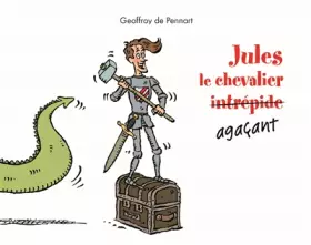 Couverture du produit · Jules le chevalier agaçant