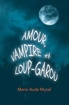 Couverture du produit · Amour, vampire et loup-garou