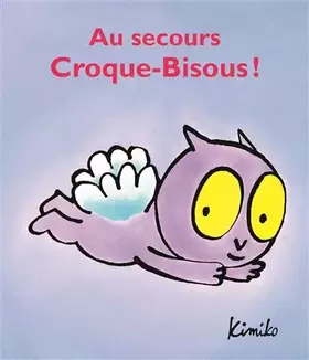 Couverture du produit · AU SECOURS CROQUE BISOUS