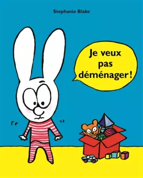Couverture du produit · Je veux pas déménager !