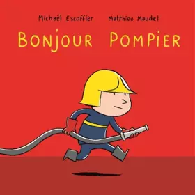 Couverture du produit · bonjour pompier