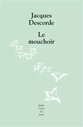 Couverture du produit · Mouchoir (Le)