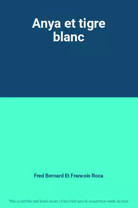Couverture du produit · Anya et tigre blanc