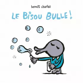 Couverture du produit · Le Bisou Bulle !
