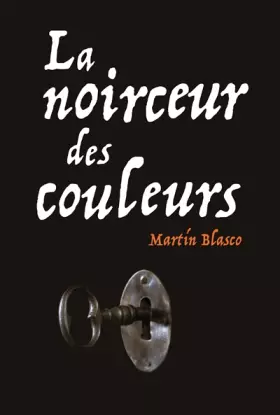 Couverture du produit · La noirceur des couleurs
