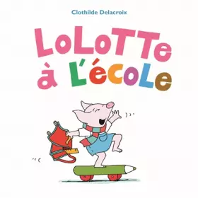 Couverture du produit · lolotte a l'ecole