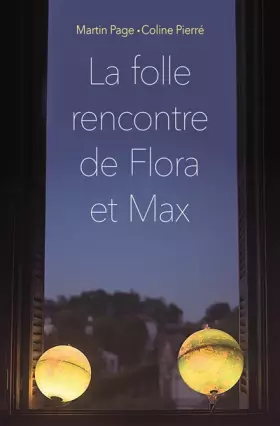 Couverture du produit · La folle rencontre de Flora et Max