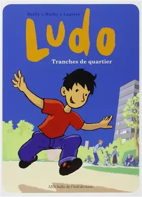 Couverture du produit · Ludo - Tranches de quartier