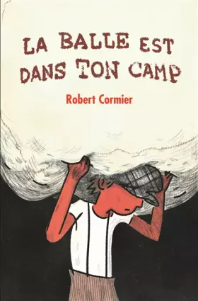 Couverture du produit · La balle est dans ton camp (poche)