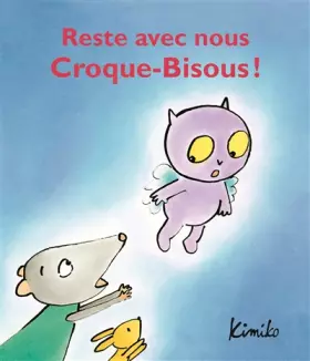 Couverture du produit · Reste avec Nous Croque Bisous !