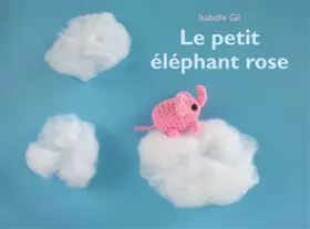 Couverture du produit · LE PETIT ELEPHANT ROSE