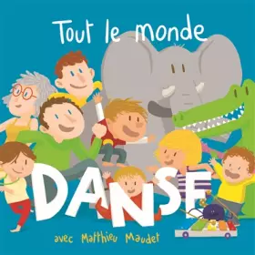 Couverture du produit · tout le monde danse !