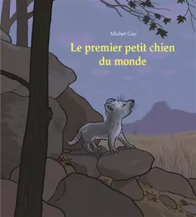 Couverture du produit · LE PREMIER PETIT CHIEN DU MONDE