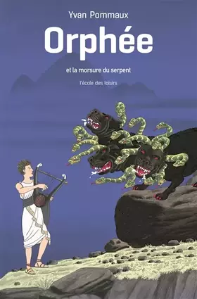 Couverture du produit · Orphée et la morsure du serpent