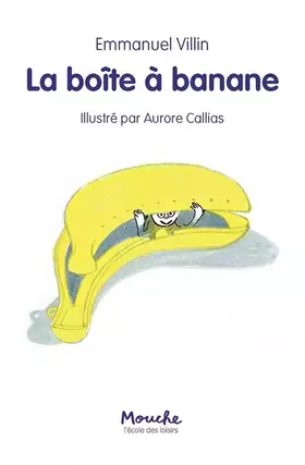 Couverture du produit · Boîte à banane (La)