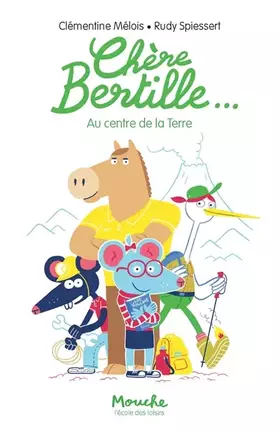 Couverture du produit · CHERE BERTILLE...: AU CENTRE DE LA TERRE