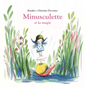 Couverture du produit · MINUSCULETTE ET LA MAGIE