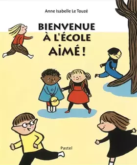 Couverture du produit · BIENVENUE À L'ÉCOLE AIMÉ !