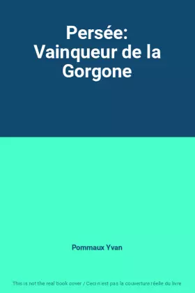 Couverture du produit · Persée: Vainqueur de la Gorgone