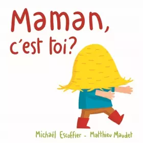 Couverture du produit · MAMAN, C'EST TOI?