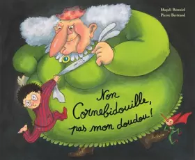 Couverture du produit · Non Cornebidouille, pas mon doudou !