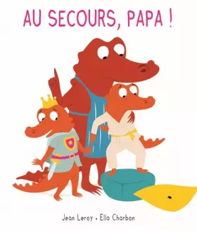 Couverture du produit · Au secours, Papa!