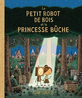 Couverture du produit · Le petit robot de bois et la princesse bûche