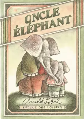 Couverture du produit · Oncle éléphant (édition luxe)