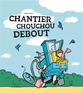Couverture du produit · Chantier Chouchou Debout