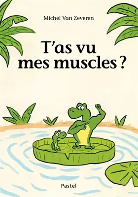 Couverture du produit · T'as vu mes muscles ?