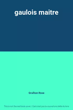 Couverture du produit · gaulois maitre